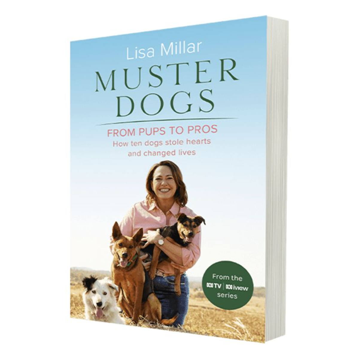 Muster Dogs From Pups to Pros Book by Lisa Millar